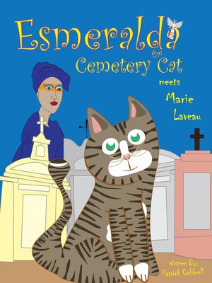 cover image of Esmeralda the Cemetery Cat Meets Marie Laveau